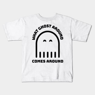 What Goes Around Comes Around - Funny Halloween Design 3 Kids T-Shirt